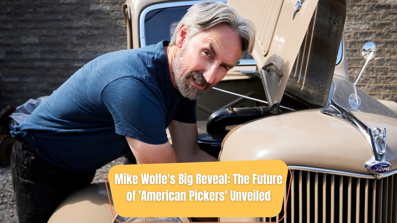 Mike Wolfe's Big Reveal: The Future of 'American Pickers' Unveiled