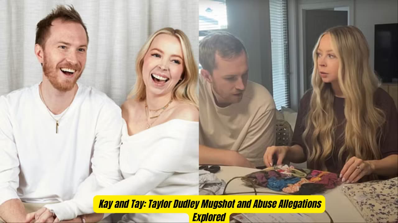 Kay and Tay: Taylor Dudley Mugshot and Abuse Allegations Explored